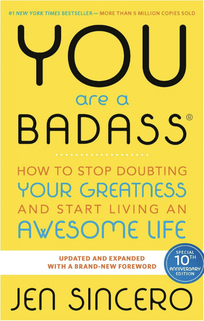 Cover Image of the book You Are A Badass: How to Stop Doubting Your Greatness and Start Living an Awesome Life. 